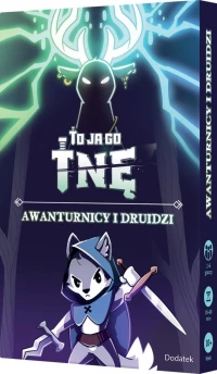 1. To ja go tnę! Awanturnicy i druidzi